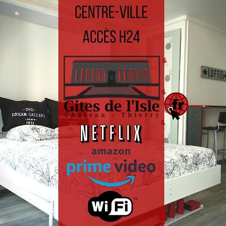 Château-Thierry Gites De L'Isle Centre-Ville - Wifi Fibre - Netflix, Disney, Amazon - Sejours Pro المظهر الخارجي الصورة