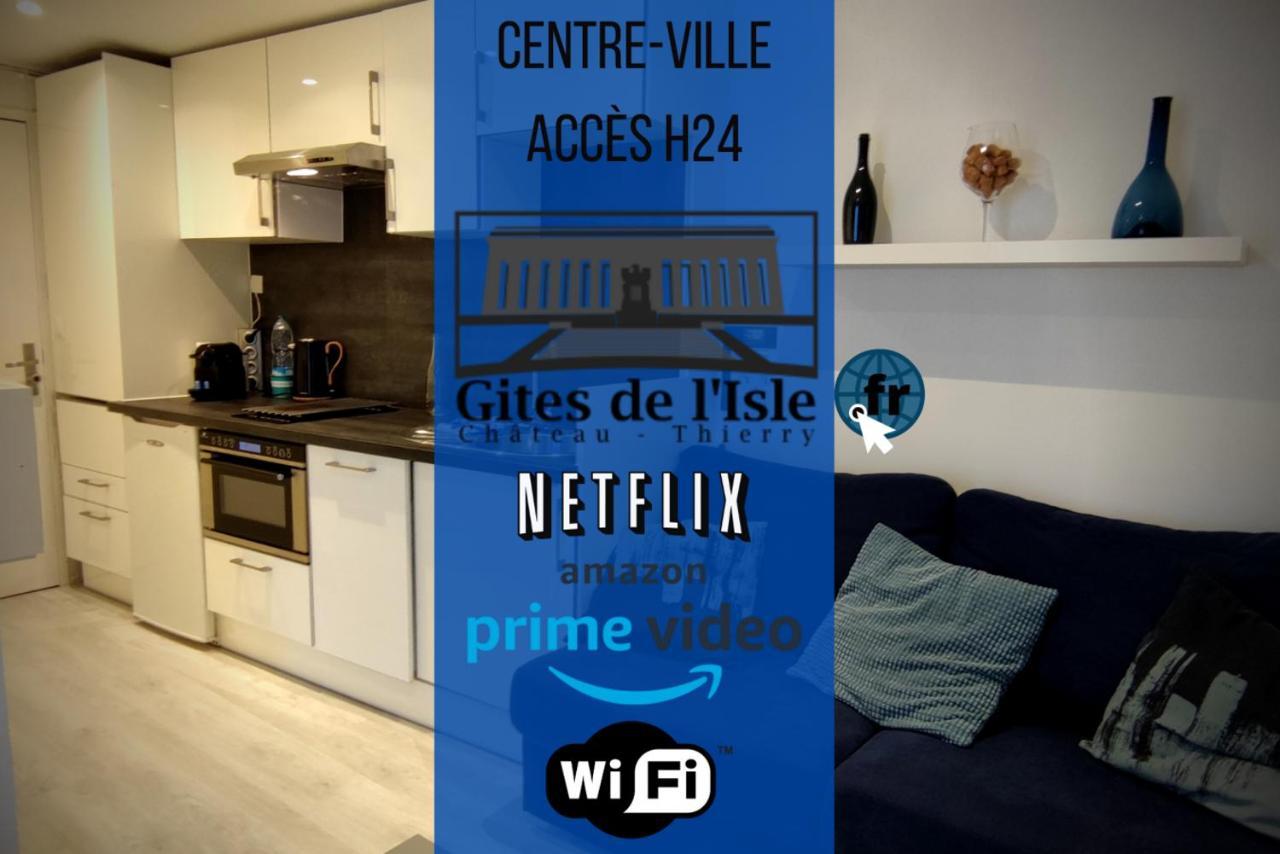 Château-Thierry Gites De L'Isle Centre-Ville - Wifi Fibre - Netflix, Disney, Amazon - Sejours Pro المظهر الخارجي الصورة