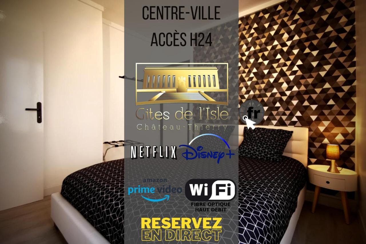 Château-Thierry Gites De L'Isle Centre-Ville - Wifi Fibre - Netflix, Disney, Amazon - Sejours Pro المظهر الخارجي الصورة